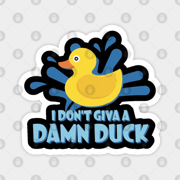 Quack - Don't Give A Duck - dark Magnet by ShirzAndMore