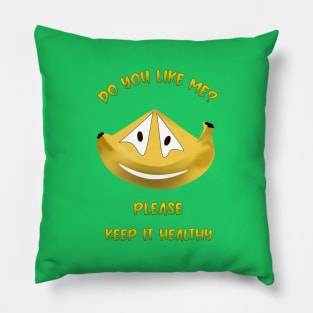 DO YOU LIKE ME? BANANA Pillow