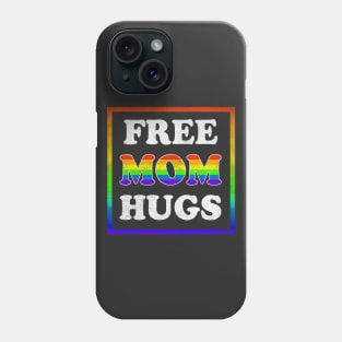 Free Mom Hugs Phone Case