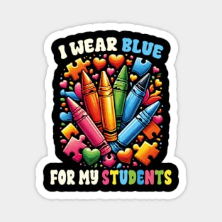 Autism Awareness Teacher I Wear Blue For My Students Crayons Magnet