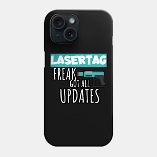 Lasertag freak got all updates Phone Case