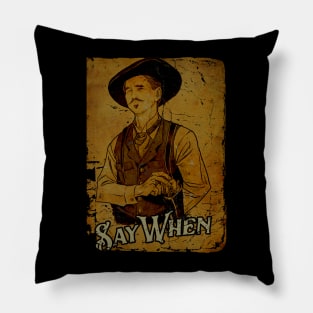 Doc Holliday Say When Pillow