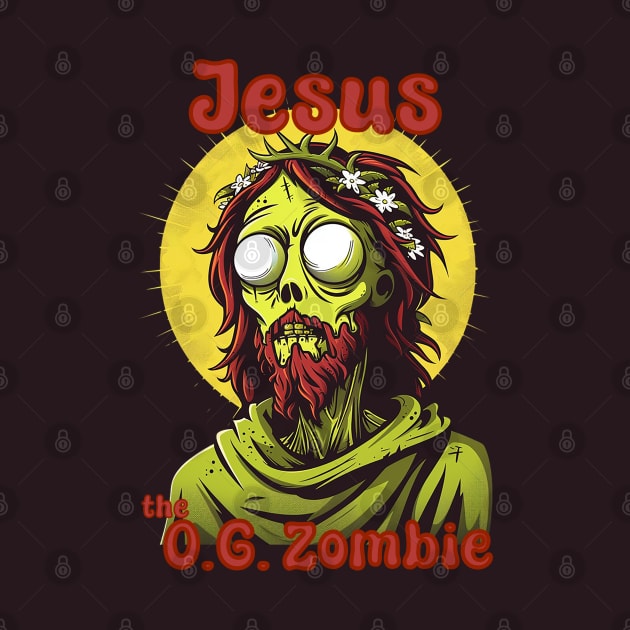 Jesus The OG Zombie by nonbeenarydesigns