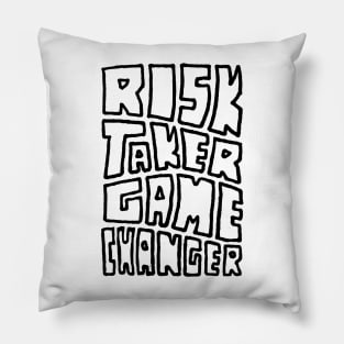 Risk Taker Game Changer Pillow