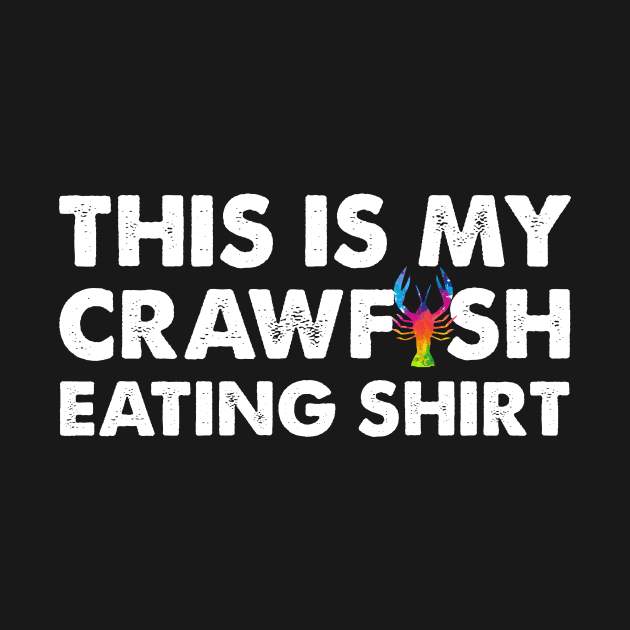 This Is My Crawfish Eating by HenryClarkeFashion