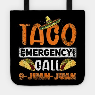 Taco Emergency Call 9 Juan Juan Mexican Cinco De Mayo Tote