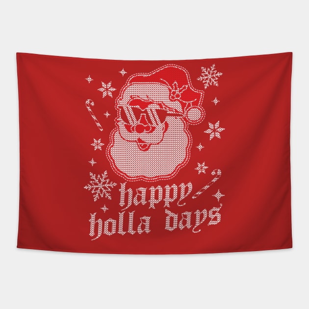 Happy Holla Days - Christmas Santa Claus - Ugly Christmas Tapestry by OrangeMonkeyArt