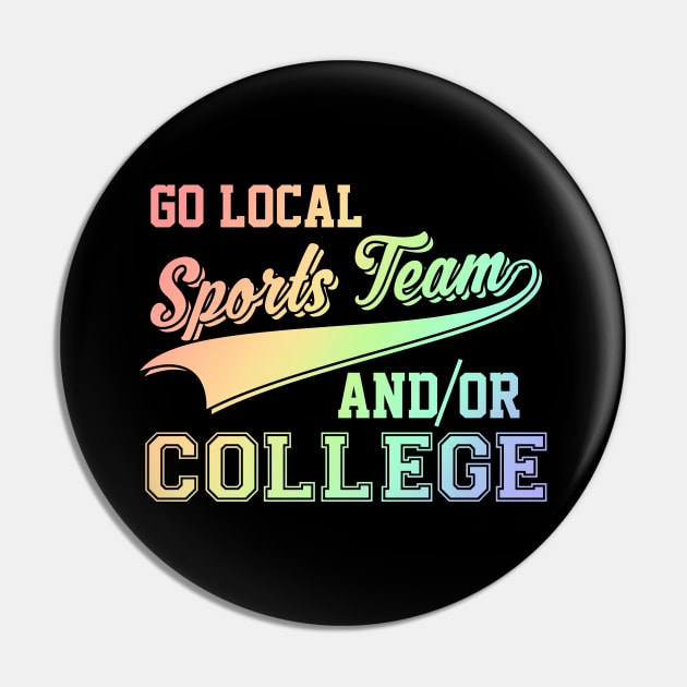 Go Local Sports Team & College Soft Rainbow Pin by theperfectpresents