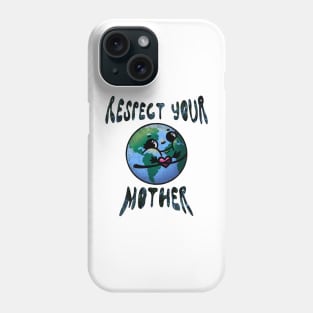 Respect Your Mother Phone Case