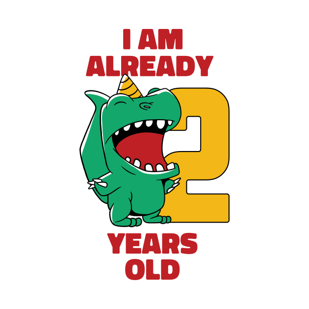 I'm Already 2 Years Old // 2nd Birthday T-Rex Dinosaur by SLAG_Creative