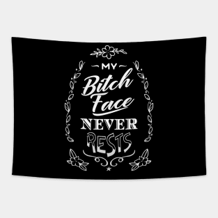 My Bitchface Never Rests Tapestry