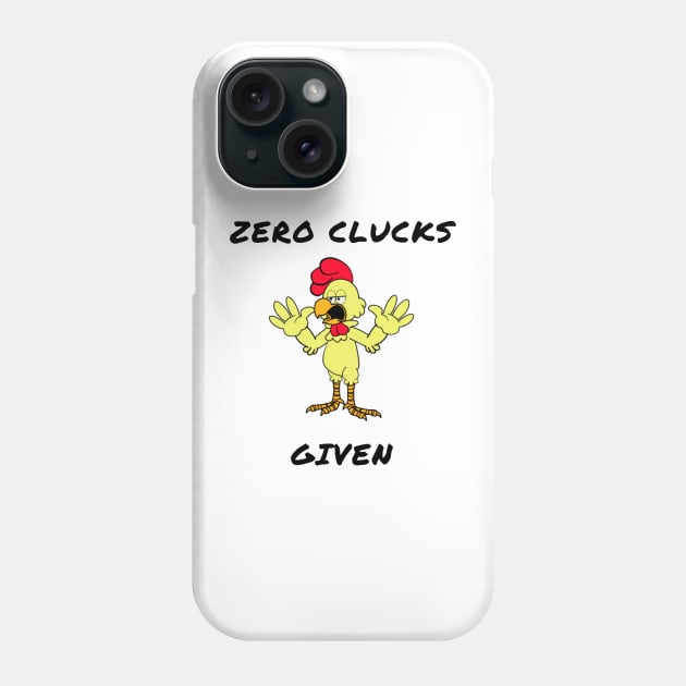 Zero clucks given Phone Case by IOANNISSKEVAS