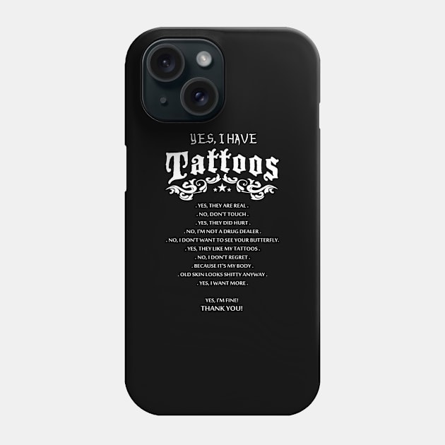 Yes I have Tattoos Phone Case by Stoney09