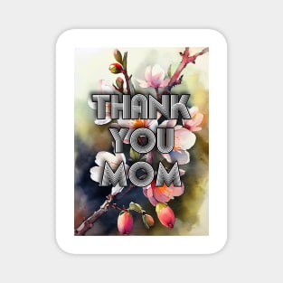 Thank You Mom mothers day Magnet