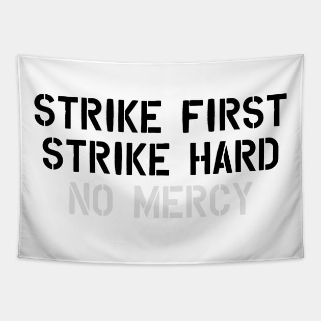 Strike First Strike Hard No Mercy Tapestry by Vanilla Susu