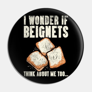 Funny Beignets Quote Pin