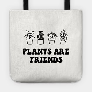 Plants are friends Tote