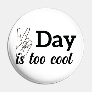 awesome quote, today is too cool, a special day Pin