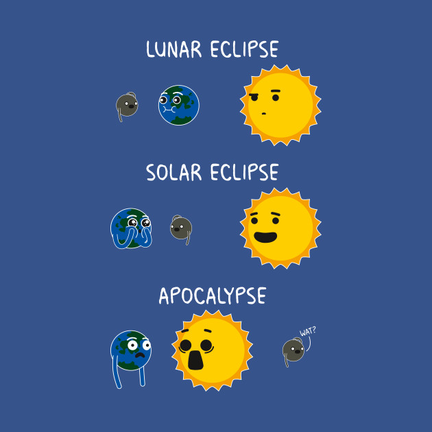 Eclipses - Humor - T-Shirt