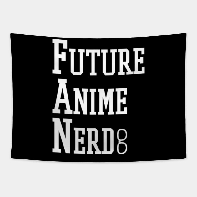 Future Anime Nerd Anime Tapestry Teepublic