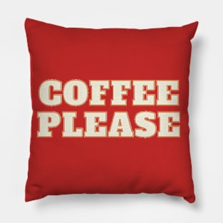 Coffee please Pillow