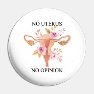 no uterus no opinion, roe v wade, reproductive rights Pin