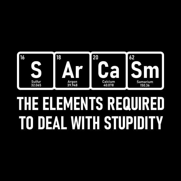 Elements Stupidity Sarcasm Chemistry Periodic Table Funny Science by Lasso Print