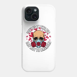 Love is in the Air Try Not to Breathe Phone Case