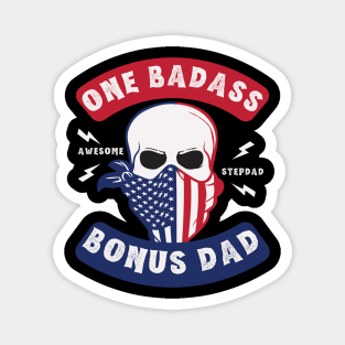 One Badass Bonus Dad Magnet