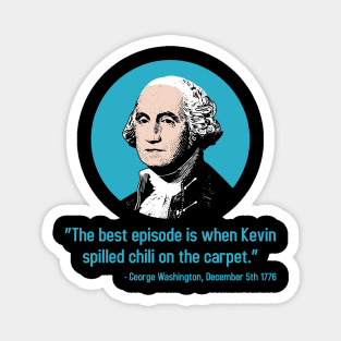 George Washington's Favorite Episode Magnet