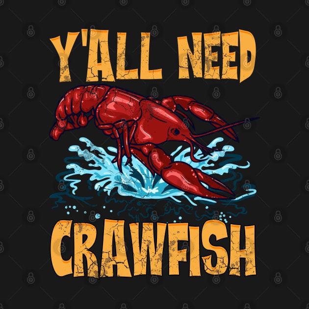 Y'all Need Crawfish by E