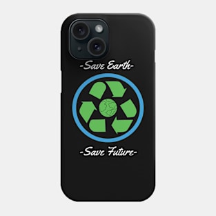Save Earth Save Future Phone Case