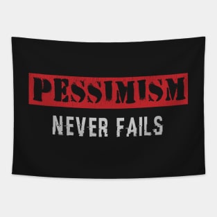 pessimism never fails Tapestry