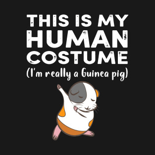 This My Human Costume I’m Really Guinea Pig Halloween (30) T-Shirt