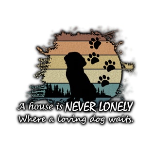A House Is Never Lonely ... T-Shirt