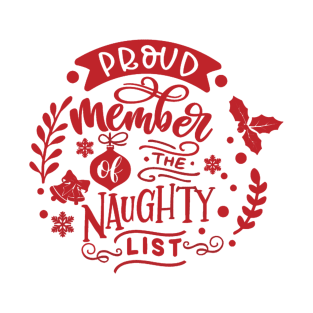 Proud Member of the Naughty List - Round Christmas T-Shirt