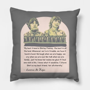 Laverne and Shirley - Friendship Quote Pillow