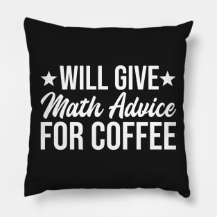 will give math advice for coffee Pillow