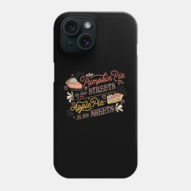 Pumpkin Pie in the Streets Phone Case by Annelie