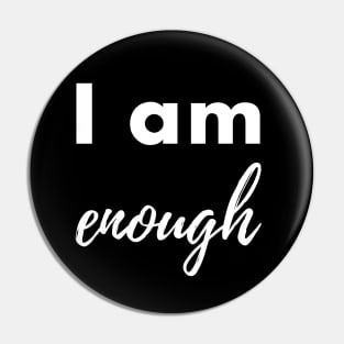 I am enough Pin