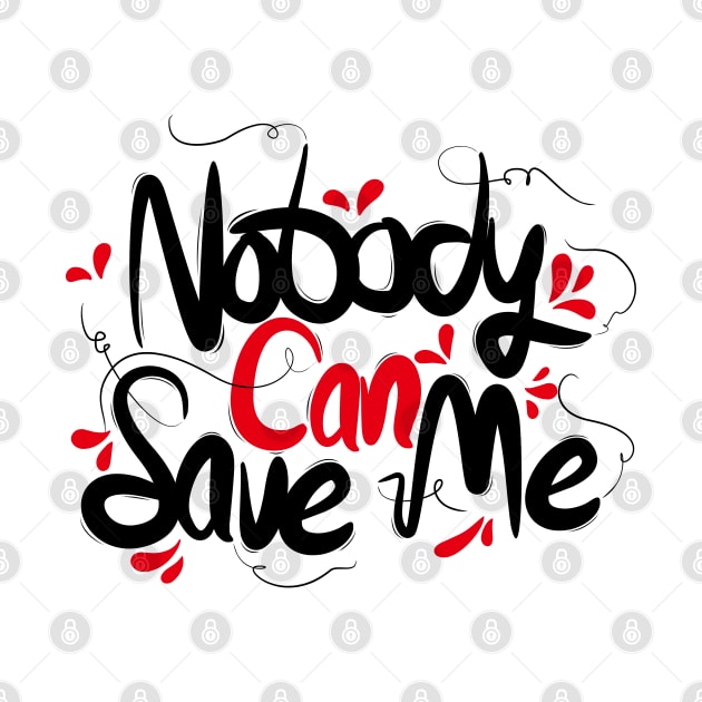 Nobody Can Save Me by Distrowlinc
