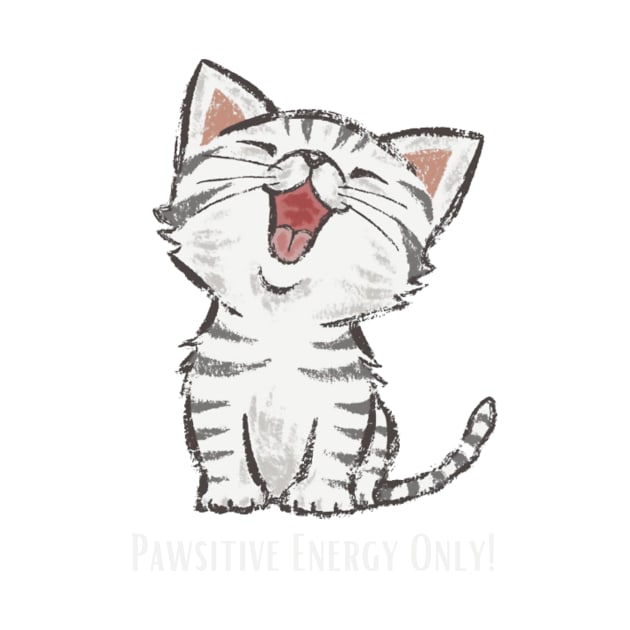 Pawsitive Energy Only! by Whiskers and Wings