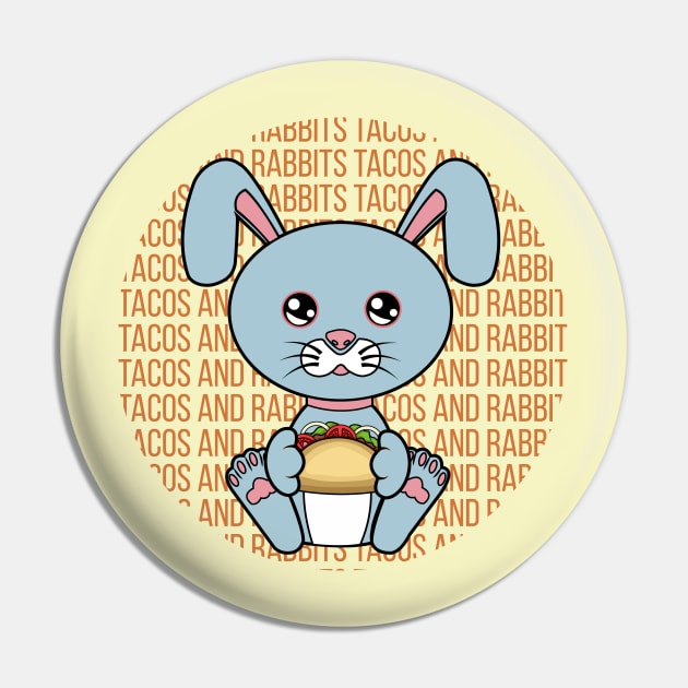 All I Need is tacos and rabbits, tacos and rabbits, tacos and rabbits lover Pin by JS ARTE