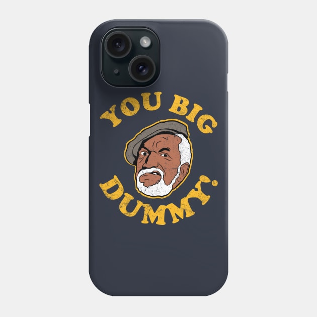 You Big Dummy Phone Case by Semarmendem