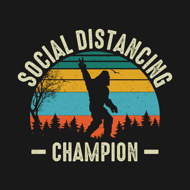 Retro Social Distancing Champion, Funny Bigfoot by Shrtitude