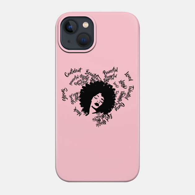 Strong Black Woman With Afro Natural Hair With Words - Strong Black Woman Afro Natural Hair - Phone Case