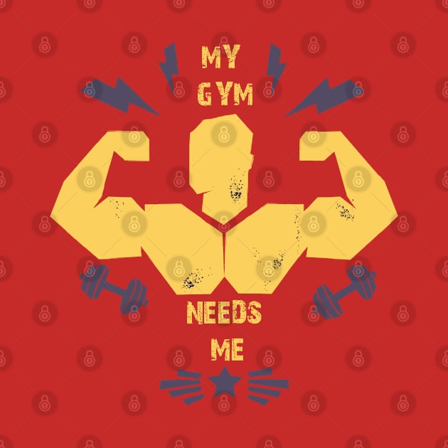 My GYM needs me T-shirt by Takhail