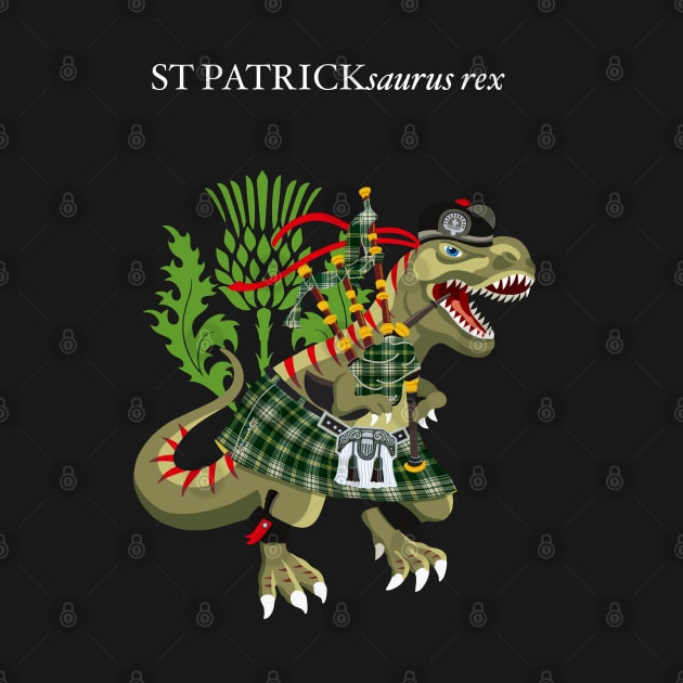 Clanosaurus Rex ST. PATRICKsaurus rex Plaid St Patrick St Patrick’s Day Scotland Ireland Family Tartan by BullShirtCo