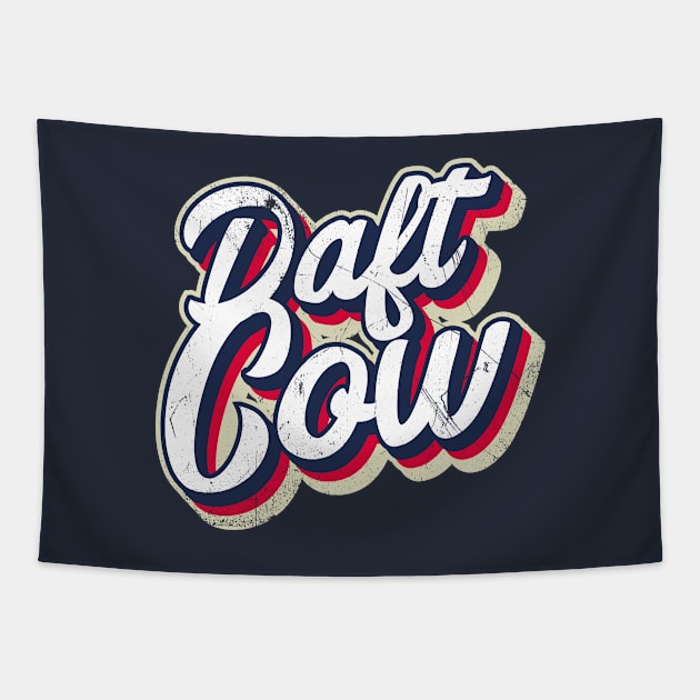 Daft Cow (Brit Slang: Dumb) Tapestry by bluerockproducts