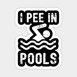 I Pee In Pools Magnet